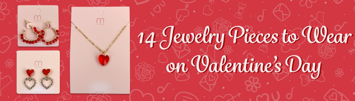 14 Jewelry Pieces to Wear on Valentine's Day