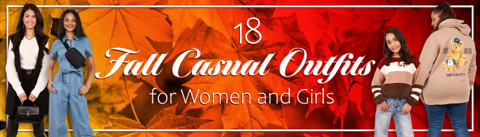 18 Fall Casual Outfits for Women and Girls