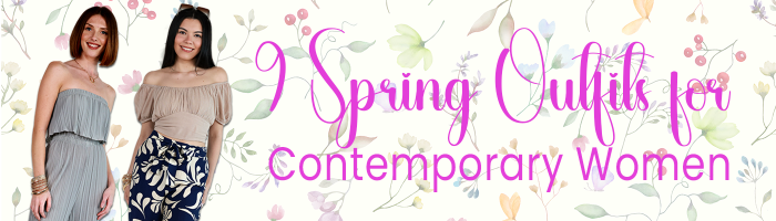 9 Spring Outfits for Contemporary Women