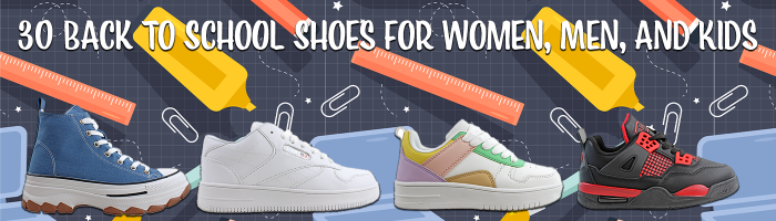 30 Back to School Shoes for Women, Men, and Kids