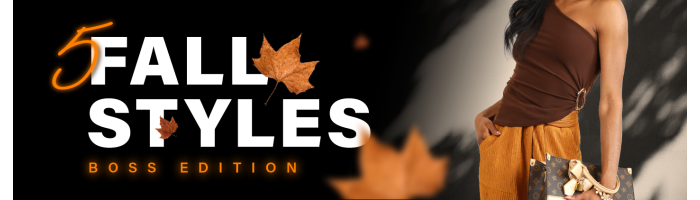 5 Fall Styles: Boss Edition | Polished, powerful, and unapologetically stylish!