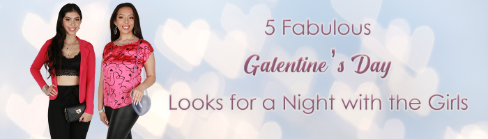 5 Fabulous Galentine's Day Looks for a Night with the Girls