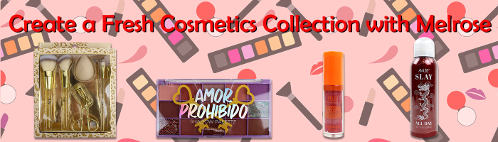 Create a Fresh Cosmetics Collection with Melrose