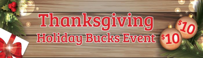 Thanksgiving Holiday Bucks Event