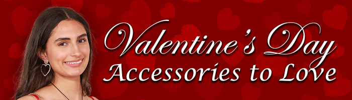 Heartfelt Adornments: Sweet and Stylish Valentine's Day Accessories to Love