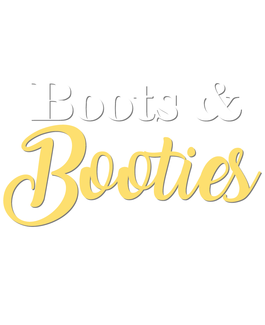 Boots and Booties