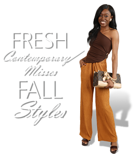 Fresh Contemporary/Misses Fall Styles