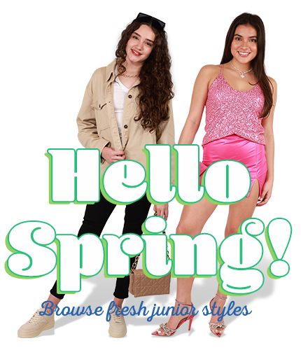 Hello Spring! Browse fresh junior styles