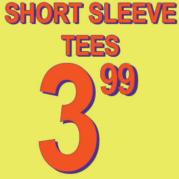 Short Sleeve Tees $3.99